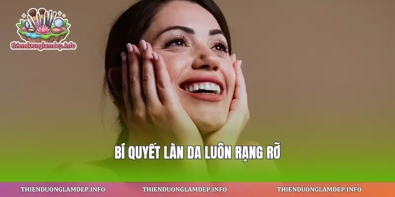 Bí quyết làn da luôn rạng rỡ