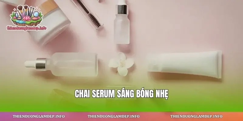 Chai serum sáng bóng nhẹ