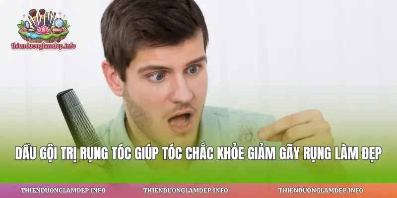 Dầu Gội Trị Rụng Tóc Giúp Tóc Chắc Khỏe