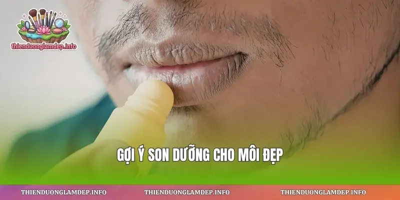 Gợi ý son dưỡng cho môi đẹp
