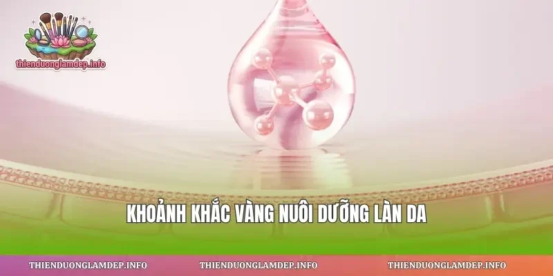 Khoảnh khắc vàng nuôi dưỡng làn da