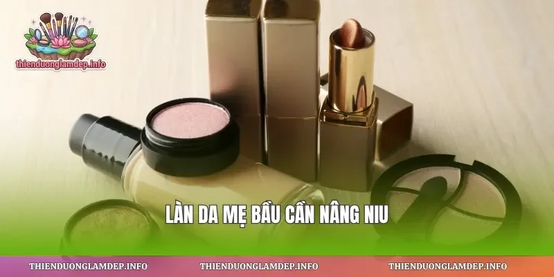 Làn da mẹ bầu cần nâng niu