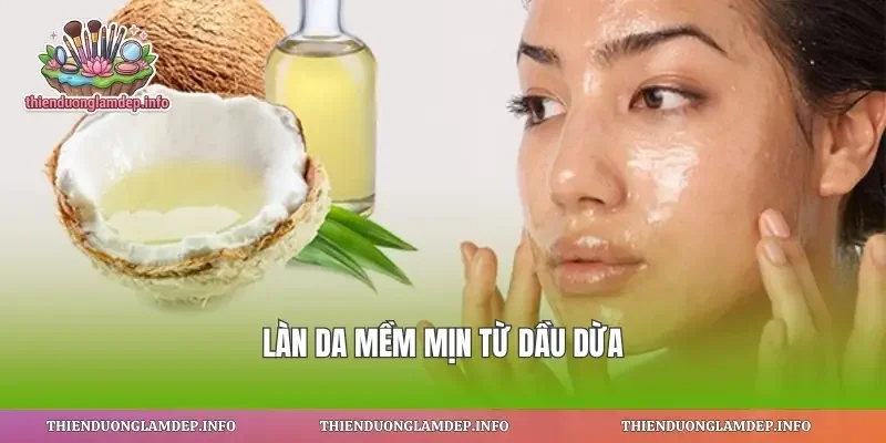 Làn da mềm mịn từ dầu dừa