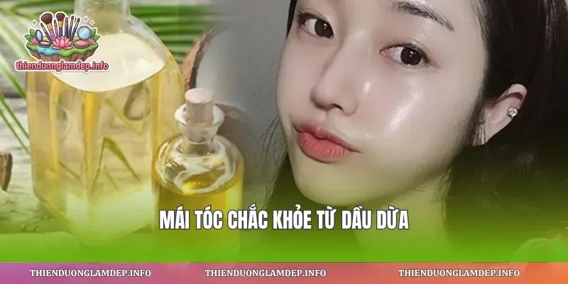 Mái tóc chắc khỏe từ dầu dừa
