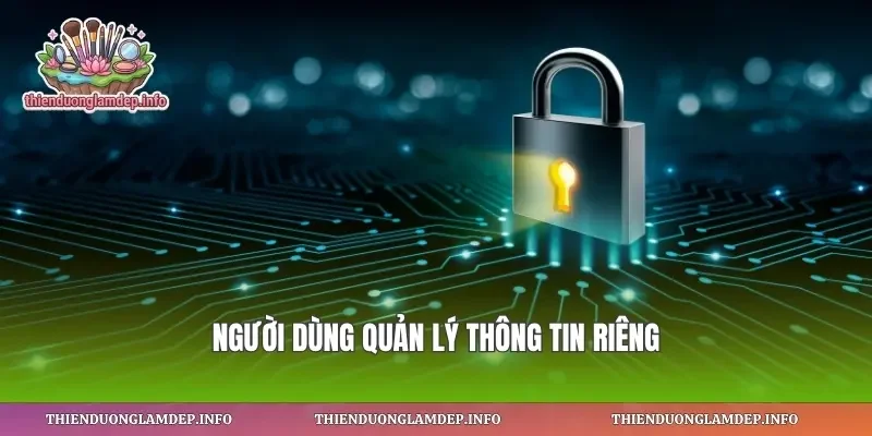 Người dùng quản lý thông tin riêng